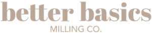 Better Basics Milling Company